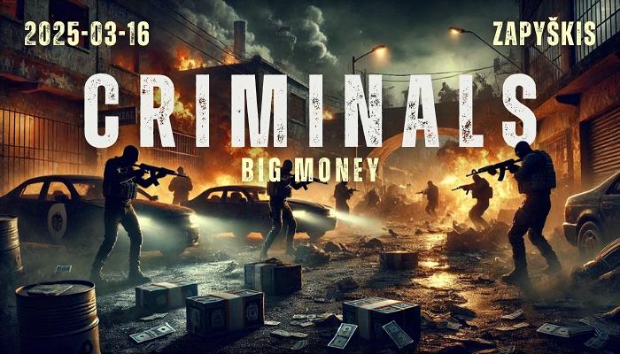 Criminal big money